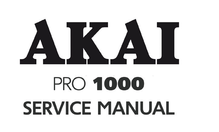 AKAI PRO 1000 STEREO REEL TO REEL TAPE RECORDER SERVICE MANUAL INC SCHEM DIAGS PCB'S AND PARTS LIST 47 PAGES ENG