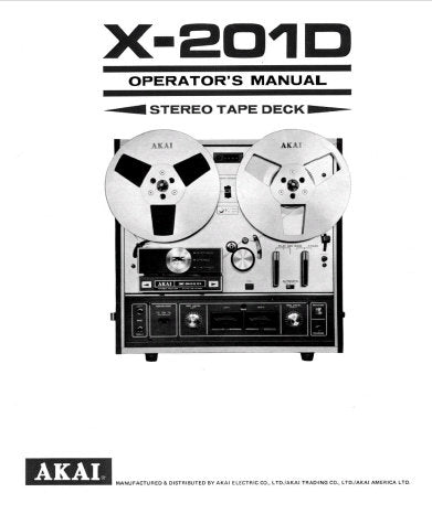 AKAI X-201D CROSS FIELD HEAD STEREO REEL TO REEL TAPE DECK OPERATOR'S MANUAL INC CONN DIAG 16 PAGES ENG