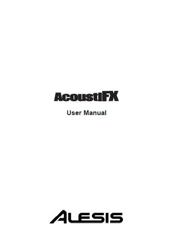 ALESIS ACOUSTI FX MULTI EFFECTS PEDAL USER MANUAL INC TRSHOOT GUIDE 40 PAGES ENG