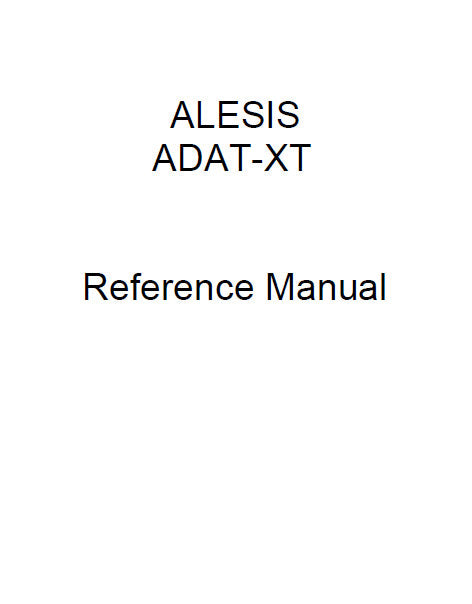 ALESIS ADAT-XT DIGITAL MULTITRACK TAPE RECORDER REFERENCE MANUAL INC TRSHOOT GUIDE 94 PAGES ENG