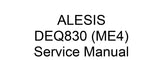 ALESIS DEQ830 (ME4) EQUALIZER SERVICE MANUAL INC PCBS SCHEM DIAGS AND PARTS LIST 79 PAGES ENG