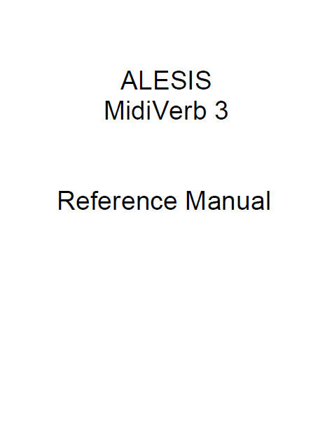 ALESIS MIDIVERB 3 MULTIEFFECTS PROCESSOR REFERENCE MANUAL 63 PAGES ENG