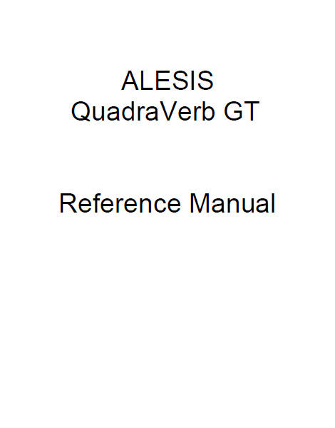 ALESIS QUADRAVERB GT STEREO EFFECTS UNIT REFERENCE MANUAL 129 PAGES ENG