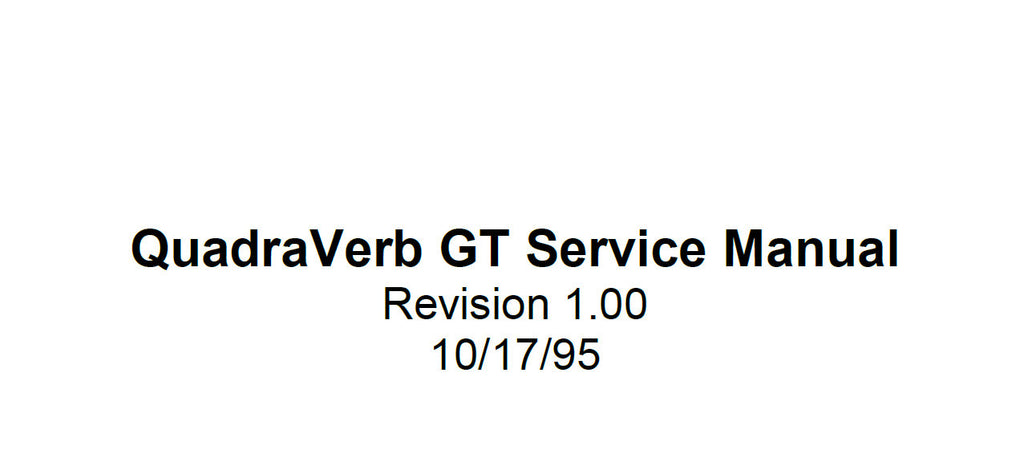 ALESIS QUADRAVERB GT GUITAR EFFECTS PROCESSOR SERVICE MANUAL INC SCHEM DIAGS AND PARTS LIST 33 PAGES ENG