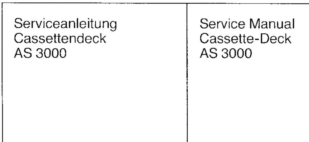 ASC ELECTRONIC AS3000 DUAL CAPSTAN THREE HEAD SYSTEM STEREO CASSETTE TAPE DECK SERVICE MANUAL INC BLK DIAG PCBS SCHEM DIAGS AND PARTS LIST 38 PAGES ENG DEUT