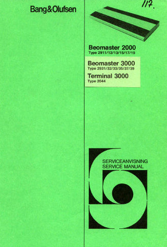 BANG & OLUFSEN BEOMASTER 3000 TYPE 2931 32 33 35 37 39 RECEIVER BEOMASTER 2000 TYPE 2911 12 13 15 17 19 TERMINAL 3000 TYPE 2044 SERVICE MANUAL INC BLK DIAG SCHEM DIAGS AND PARTS LIST 61 PAGES ENG