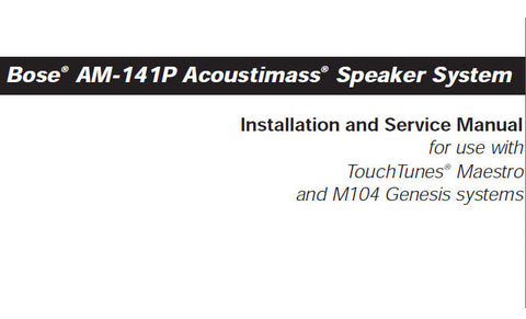 BOSE AM-141P ACOUSTIMASS SPEAKER SYSTEM INSTALLATION AND SERVICE MANUAL INC WIRING DIAGS 28 PAGES ENG