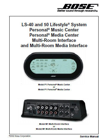 BOSE LS-40 LS-50 LIFESTYLE SYSTEM PERSONAL MUSIC CENTER PERSONAL MEDIA CENTER MULTI ROOM INTERFACE AND MULTI ROOM MEDIA INTERFACE SERVICE MANUAL INC INTEGRATED CIRCUIT DIAGRAMS AND PARTS LIST 75 PAGES ENG