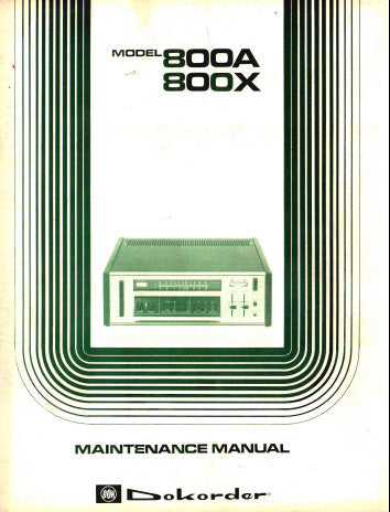 DOKORDER  MODEL 800A 800X STEREO RECEIVER MAINTENANCE MANUAL INC TRSHOOT GUIDE BLK DIAG SCHEM DIAGS PCB'S AND PARTS LIST 37 PAGES ENG