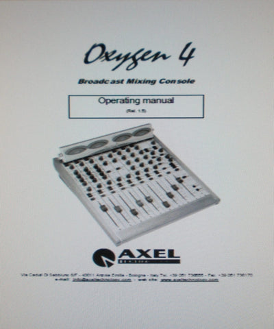 AXEL TECHNOLOGY OXYGEN 4 BROADCAST MIXING CONSOLE OPERATING MANUAL INC BLK DIAG 74 PAGES ENG
