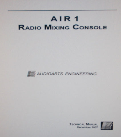 AUDIOARTS ENGINEERING AIR 1 RADIO MIXING CONSOLE TECHNICAL MANUAL INC SCHEMS PCBS AND PARTS LIST 47 PAGES ENG