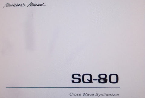 ENSONIQ SQ-80 CROSS WAVE SYNTHESIZER MUSICIAN'S MANUAL 220 PAGES ENG