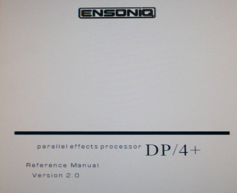 ENSONIQ DP-4+ PARALLEL EFFECTS PROCESSOR REFERENCE MANUAL VER 2.0 199 PAGES ENG