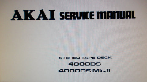 AKAI 4000DSMKI 4000DSMKII STEREO TAPE DECK SERVICE MANUAL INC SCHEMS PCBS AND PARTS LIST 43 PAGES ENG