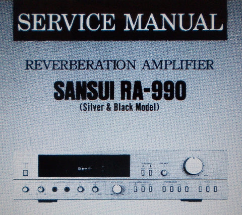 SANSUI RA-990 REVERB AMP SERVICE MANUAL INC SCHEMS AND PARTS LIST 8 PAGES ENG