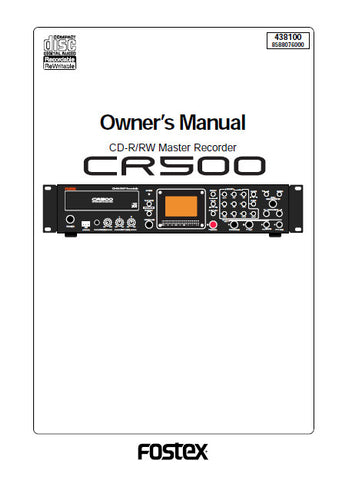 FOSTEX CR500 CD-R RW MASTER RECORDER OWNER'S MANUAL 100 PAGES ENG