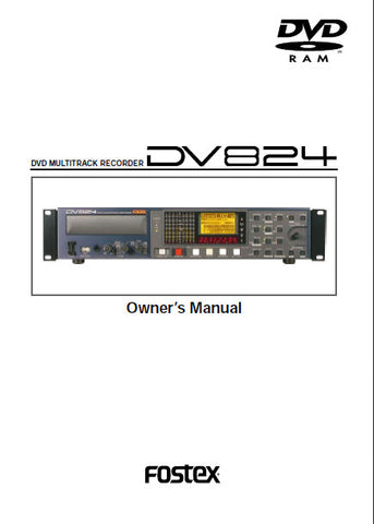 FOSTEX DV824 DVD MULTITRACK RECORDER OWNER'S MANUAL 162 PAGES ENG