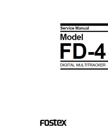 FOSTEX FD-4 DIGITAL MULTITRACKER SERVICE MANUAL INC PCBS SCHEM DIAGS AND PARTS LIST 62 PAGES ENG
