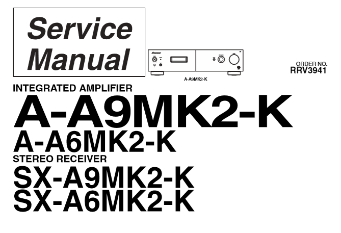 PIONEER SX-A9MK2-K SX-A6MK2-K STEREO RECEIVER A-A6Mk2-K A-A9Mk2-K INTEGRATED AMPLIFIER SERVICE MANUAL INC BLK DIAG PCBS SCHEM DIAGS AND PARTS LIST 89 PAGES ENG