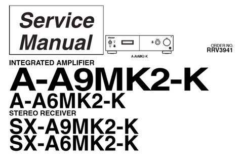 PIONEER SX-A9MK2-K SX-A6MK2-K STEREO RECEIVER A-A6Mk2-K A-A9Mk2-K INTEGRATED AMPLIFIER SERVICE MANUAL INC BLK DIAG PCBS SCHEM DIAGS AND PARTS LIST 89 PAGES ENG