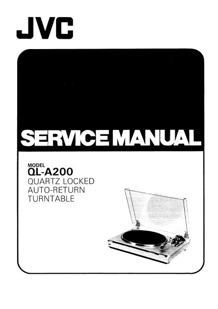 JVC QL-A200 QUARTZ LOCKED DIRECT DRIVE TURNTABLE SERVICE MANUAL INC PCBS SCHEM DIAG AND PARTS LIST 18 PAGES ENG