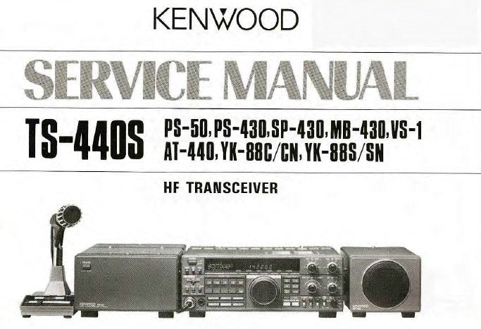 KENWOOD AT-440 TS-440S YK-88C YK-88CN YK-88S YK-88SN PS-50 PS-430 SP-430 MB-430 VS-1 HF TRANSCEIVER SERVICE MANUAL INC BLK DIAG PCBS SCHEM DIAGS AND PARTS LIST 116 PAGES ENG
