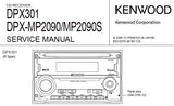 KENWOOD DPX301 DPX-MP2090 DPX-MP2090S CD RECEIVER SERVICE MANUAL INC BLK DIAG PCBS SCHEM DIAGS AND PARTS LIST 42 PAGES ENG