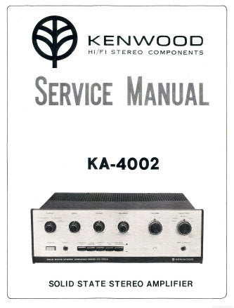 KENWOOD KA-4002 TRIO KA-4002 SOLID STATE STEREO AMPLIFIER SERVICE MANUAL INC SCHEM DIAGS PCBS AND PARTS LIST 11 PAGES ENG