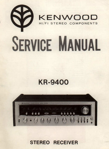KENWOOD KR-9400 STEREO RECEIVER SERVICE MANUAL INC BLK DIAG PCBS SCHEM DIAGS AND PARTS LIST 31 PAGES ENG