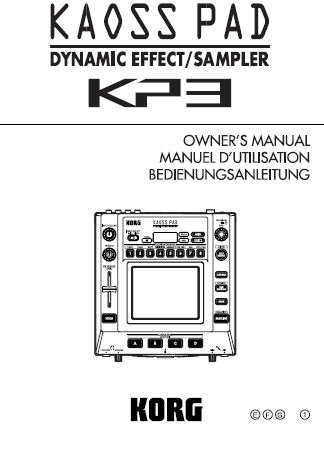 KORG KP3 KAOSS PAD DYNAMIC EFFECT SAMPLER OWNER'S MANUAL INC CONN DIAGS 75 PAGES ENG FRANC DEUT JP