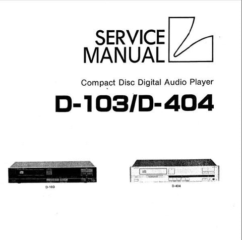 LUXMAN D-103 D-404 CD DIGITAL AUDIO PLAYER SERVICE MANUAL INC BLK DIAG SCHEMS PCBS AND PARTS LIST 40 PAGES ENG