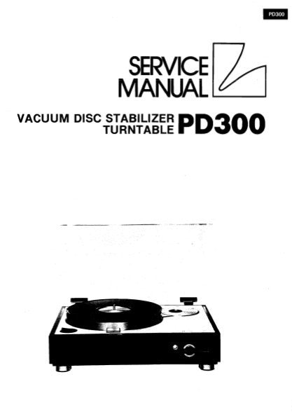 LUXMAN PD-300 HIGH INERTIA BELT DRIVEN ARM LESS TURNTABLE WITH VACUUM DISC STABILIZER SERVICE MANUAL INC SCHEM DIAG PCBS AND PARTS LIST 8 PAGES ENG
