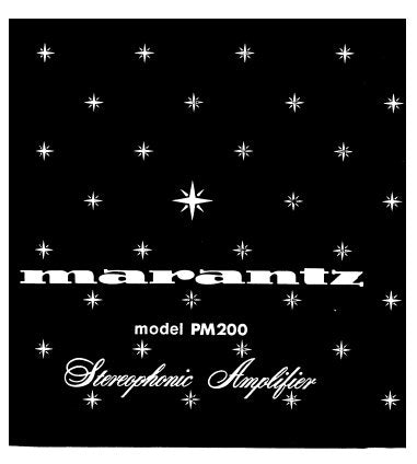 MARANTZ PM-200 STEREOPHONIC AMPLIFIER SERVICE MANUAL INC BLK DIAG PCBS SCHEM DIAGS AND PARTS LIST 22 PAGES ENG