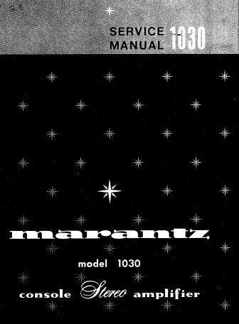 MARANTZ 1030 STEREO CONSOLE AMPLIFIER SERVICE MANUAL INC PCBS SCHEM DIAGS AND PARTS LIST 24 PAGES ENG