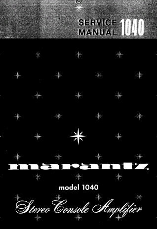 MARANTZ 1040 STEREO CONSOLE AMPLIFIER SERVICE MANUAL INC PCBS SCHEM DIAGS AND PARTS LIST 22 PAGES ENG
