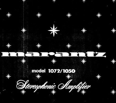 MARANTZ 1050 1072 STEREOPHONIC AMPLIFIER SERVICE MANUAL INC SCHEM DIAGS PCBS BLK DIAG AND PARTS LIST 25 PAGES ENG