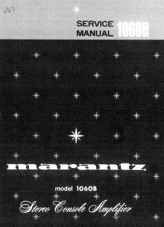 MARANTZ 1060B STEREO CONSOLE AMPLIFIER SERVICE MANUAL INC SCHEM DIAGS PCBS BLK DIAG AND PARTS LIST 20 PAGES ENG