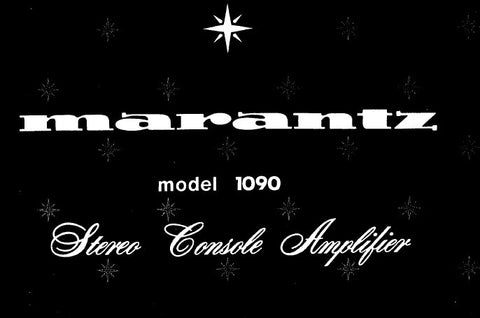 MARANTZ 1090 STEREO CONSOLE AMPLIFIER SERVICE MANUAL INC SCHEM DIAGS PCBS BLK DIAG AND PARTS LIST 28 PAGES ENG