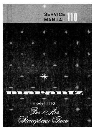 MARANTZ 110 FM AM STEREOPHONIC TUNER SERVICE MANUAL INC PCBS SCHEM DIAGS AND PARTS LIST 30 PAGES ENG