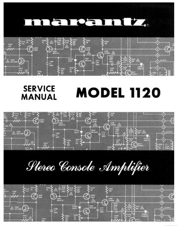 MARANTZ 1120 STEREO CONSOLE AMPLIFIER SERVICE MANUAL INC SCHEM DIAGS PCBS BLK DIAG AND PARTS LIST 40 PAGES ENG