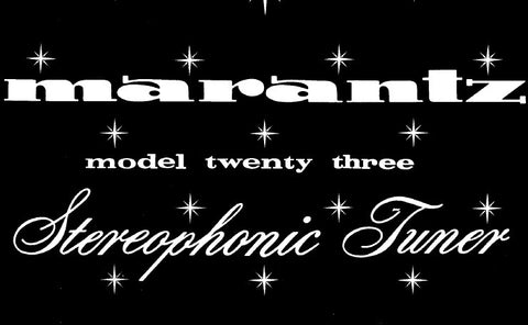 MARANTZ 23 STEREOPHONIC TUNER SERVICE MANUAL INC SCHEM DIAGS PCBS AND PARTS LIST 30 PAGES ENG