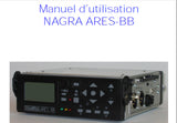 NAGRA ARIES-BB DIGITAL AUDIO RECORDER MANUEL D'UTILISATION 27 PAGES FRANC