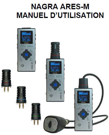 NAGRA ARIES-M DIGITAL AUDIO RECORDER MANUEL D'UTILISATION 54 PAGES FRANC