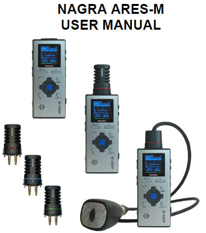 NAGRA ARIES-M DIGITAL AUDIO RECORDER USER MANUAL 56 PAGES ENG