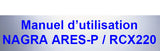 NAGRA ARES-P SOLID STATE AUDIO RECORDER MANUEL D'UTILISATION 27 PAGES FRANC