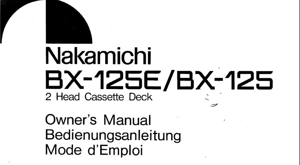 NAKAMICHI BX-125 BX-125E 2 HEAD STEREO CASSETTE TAPE DECK OWNER'S MANUAL INC TRSHOOT GUIDE 18 PAGES ENG DEUT FRANC