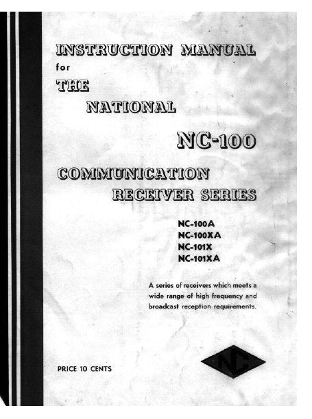 NATIONAL NC-100 COMMUNICATION RECEIVER SERIES NC-100A NC-100X NC-101X NC-101XA INSTRUCTION MANUAL INC SCHEM DIAG AND PARTS LIST 20 PAGES ENG