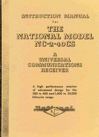 NATIONAL NC-2-40CS A UNIVERSAL COMMUNICATIONS RECEIVER INSTRUCTION MANUAL INC SCHEM DIAG SAND PARTS LIST 24 PAGES ENG
