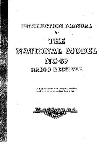 NATIONAL NC-57 RADIO RECEIVER INSTRUCTION MANUAL INC SCHEM DIAG AND PARTS LIST 17 PAGES ENG