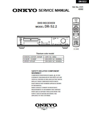 ONKYO DR-S2.2 DVD RECEIVER SERVICE MANUAL INC BLK DIAG PCBS SCHEM DIAGS AND PARTS LIST 88 PAGES ENG